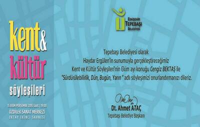 KENT KÜLTÜR SÖYLEŞİLERİNİN KONUĞU CENGİZ BEKTAŞ